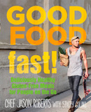 Good Food Fast Deliciously Healthy Gluten Free Meals for People on the Go