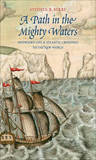 waptrick.com A Path in the Mighty Waters Shipboard Life and Atlantic Crossings to the New World