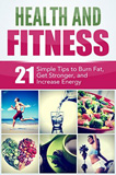 waptrick.com Health and Fitness 21 Simple Tips to Burn Fat Get Stronger and Increase Energy