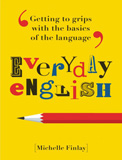 waptrick.com Everyday English Getting to Grips With the Basics of the Language