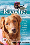 waptrick.com Ricochet Riding a Wave of Hope with the Dog Who Inspires Millions