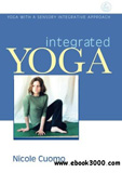 waptrick.com Integrated Yoga Yoga with a Sensory Integrative Approach