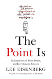 waptrick.com The Point Is Making Sense of Birth Death and Everything in Between