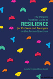 waptrick.com The Parents Practical Guide to Resilience for Preteens and Teenagers on the Autism Spectrum