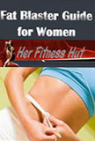 Fat Blaster Guide for Women by Her Fitness Hut