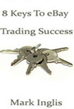 8 Keys To eBay Trading Success