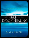 365 Days of Healing Mark Brazee