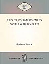 waptrick.com Ten Thousand Miles with a Dog Sled