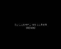 Tu Cuerpo Me Llama 视频剪辑