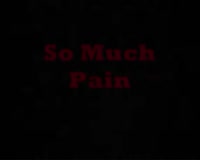 So Much Pain Video Clip